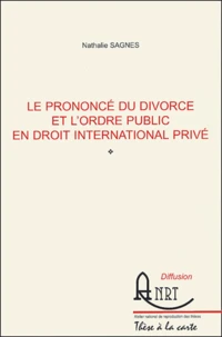 Le prononcé du divorce et l'ordre public en droit international privé