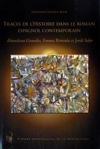 Traces de l'histoire dans le roman espagnol contemporain