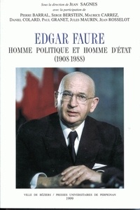  SAGNES JEAN - Edgar Faure - Homme politique et homme d'état (1908-1988).