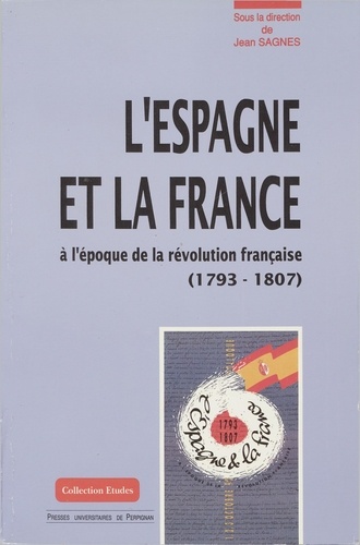 L'Espagne et la France à l'époque de la révolution française (1793-1807)