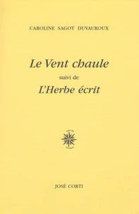 Le Vent chaule suivi de L'Herbe écrit