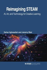 Reimagining STEAM: AI, Art, and Technology for Creative Learning