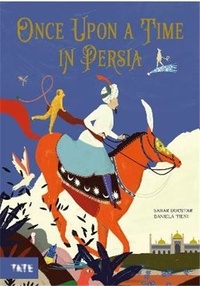 Sahar Doustar - Once upon a time in Persia.