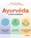 Ayurvéda. Le guide de référence