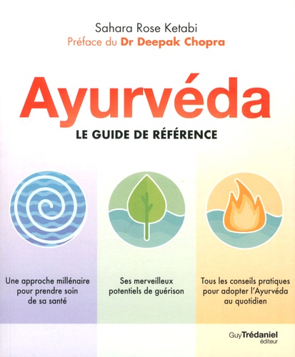 Ayurvéda. Le guide de référence