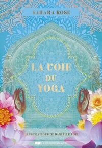 Sahara Rose et Danielle Noel - La voie du Yoga - Avec 54 cartes oracles et un livre d'accompagnement.
