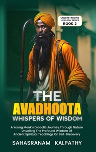  Sahasranam Kalpathy - The Avadhoota - Whispers of Wisdom - Understanding Hinduism, #2.