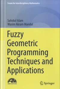 Fuzzy Geometric Programming Techniques and Applications