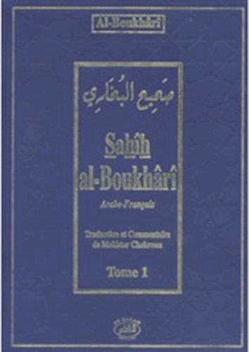 Sahîh Al-Boukhârî et Mokhtar Chakroun - Sahîh al-Boukhârî : Recueil de hadîth du Prophète - Tome 1.