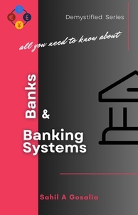  Sahil Gosalia - Banks &amp; Banking Systems.