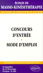 Concours D'Entree Des Ecoles De Masso-Kinesitherapie. Mode D'Emploi