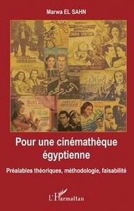 Télécharger le livre joomla pdf Pour une cinémathèque égyptienne  - Préalables théoriques, méthodologie, faisabilité par Sahn marwa El 9782140132247 