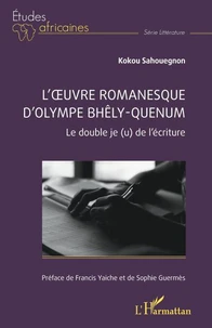 L’oeuvre romanesque d’Olympe Bhêly-Quenum