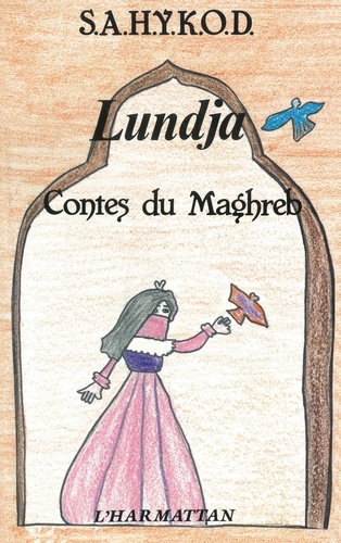 Lundja. Contes du Maghreb