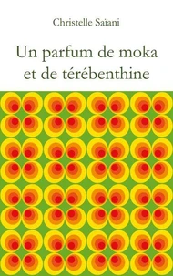 Un parfum de moka et de térébenthine
