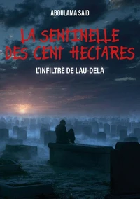 La sentinelle des cent hectares