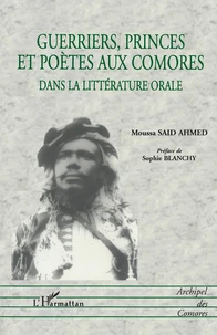 Guerriers, Princes Et Poetes Dans La Litterature Orale