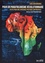 Pour un panafricanisme révolutionnaire. Pistes pour une espérance politique continentale