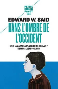 Dans l'ombre de l'Occident, et autres propos