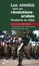 Saïd Haddad - Les armées dans les révolutions arabes : positions et rôles - Perspectives théoriques et études de cas.