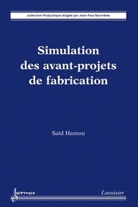 Saïd Hamou - Simulation des avant-projets de fabrication.