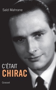 Téléchargements ebook pour ipad C'était Chirac par Saïd Mahrane 9782246854050