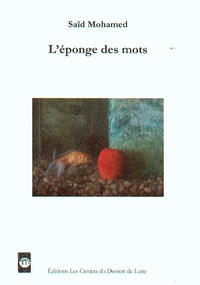 Saïd Mohamed - L'éponge des mots.