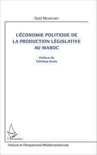 Saïd Mourabit - L'économie politique de la production législative au Maroc.