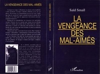 Saïd Smaïl - La Vengeance Des Mal-Aimes.