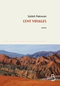 Saïdeh Pakravan - Cent voyages.