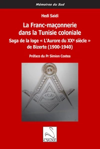 La Franc-maçonnerie dans la Tunisie coloniale