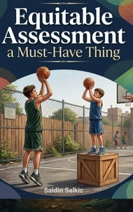 Equitable Assessment : A Must-Have Thing