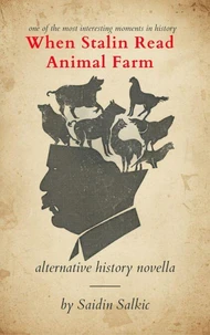 When Stalin Read Animal Farm