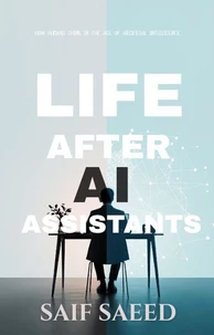 Life After AI Assistants