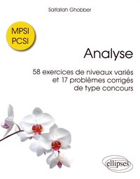 Analyse - 58 exercices de niveaux variés et 17 problèmes corrigés de type concours MPSI / PCSI.pdf