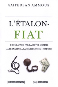 Saifedean Ammous - L'étalon-Fiat - L'esclavage par la dette.