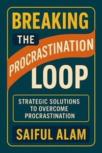 Breaking the Procrastination Loop