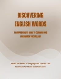  Saiful Alam - Discovering English Words: A Comprehensive Guide to Common and Uncommon Vocabulary.