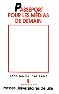 Livres informatiques gratuits à télécharger en pdf Passeport pour les médias de demain (French Edition)