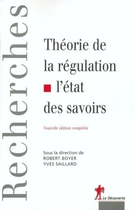 Théorie de la régulation. L'état des savoirs