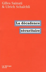La décadence sécuritaire