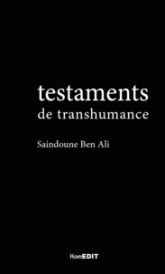 Saindoune Ben Ali - Testaments de transhumance.