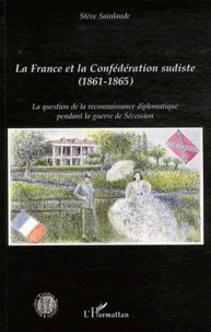 La France et la Confédération sudiste (1861-1865)