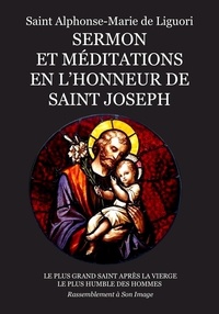  Saint Alphonse de Liguori - Sermon et méditations en l'honneur de saint Joseph.