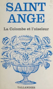  Saint-Ange - La colombe et l'oiseleur.