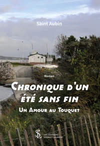  Saint Aubin - Chronique d'un été sans fin - Un amour au Touquet.