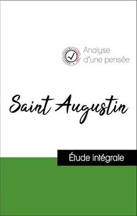  Saint Augustin - Analyse d'une pensée : Saint Augustin (résumé et fiche de lecture plébiscités par les enseignants sur fichedelecture.fr).