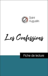  Saint Augustin - Analyse de l'œuvre : Les Confessions (résumé et fiche de lecture plébiscités par les enseignants sur fichedelecture.fr).