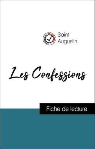 Analyse de l'œuvre : Les Confessions (résumé et fiche de lecture plébiscités par les enseignants sur fichedelecture.fr)