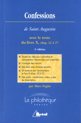  Saint Augustin - Confessions - Avec le texte du livre X, chap. 12 à 37.
